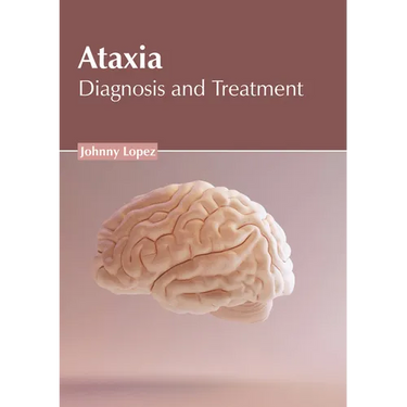 Ataxia: Diagnosis and Treatment