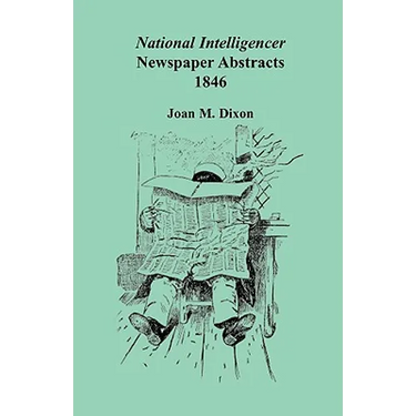 National Intelligencer Newspaper Abstracts, 1846