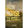 Iron Horse Claim: On the Dakota Frontier