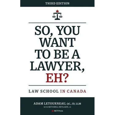 So, You Want to be a Lawyer, Eh?: Law School in Canada