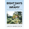 Eight Days of Infamy: The True Earl Durand Story