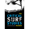 The Critical Surf Studies Reader