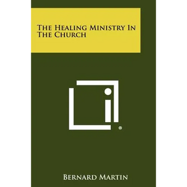 The Healing Ministry in the Church