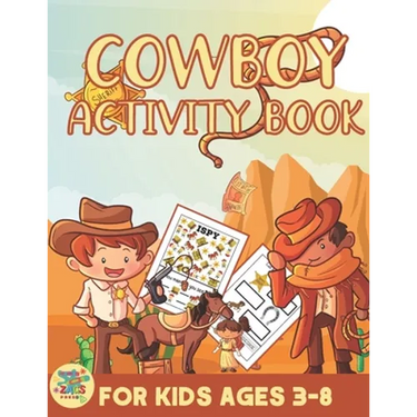 Cowboy activity book for kids ages 3-8: Wild West themed gift for Kids ages 3 and up