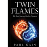 Twin Flames: : The Soul Journey Back to Oneness