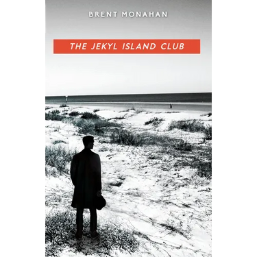 The Jekyl Island Club: A John Le Brun Novel, Book 1