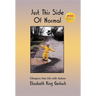 Just This Side of Normal: Glimpses Into Life with Autism
