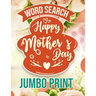 Word Search Happy Mothers Day: Jumbo Print (Large Print Word Search Books for Adults) Gift Idea with pink Cover