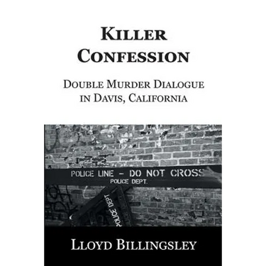 Killer Confession: Double Murder Dialogue in Davis, California