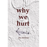Why We Hurt