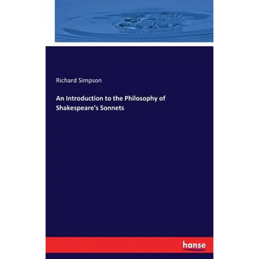 An Introduction to the Philosophy of Shakespeare's Sonnets