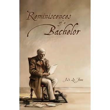 Reminiscences of a Bachelor