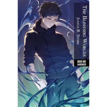 The Bleeding Worlds Book One: Harbinger