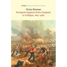 European Empires from Conquest to Collapse, 1815-1960