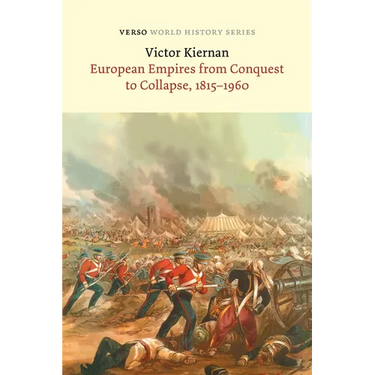 European Empires from Conquest to Collapse, 1815-1960