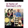 A Taste of Norman's Life