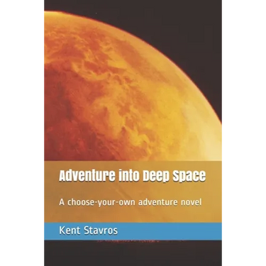 Adventure into Deep Space: A choose-your-own adventure novel