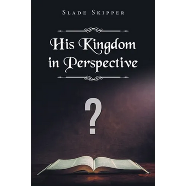 His Kingdom in Perspective
