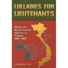 Lullabies for Lieutenants: Memoir of a Marine Forward Observer in Vietnam, 1965-1966