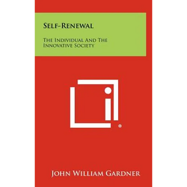 Self-Renewal: The Individual And The Innovative Society