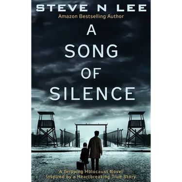 A Song of Silence: A Gripping Holocaust Novel Inspired by a Heartbreaking True Story