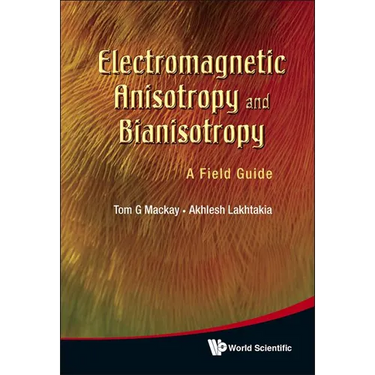 Electromagnetic Anisotropy& Bianisotropy