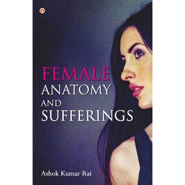 Female Anatomy and Sufferings