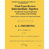 Final Exam Review: Intermediate Algebra