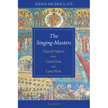 The Singing-Masters: Church Fathers from Greek East and Latin West