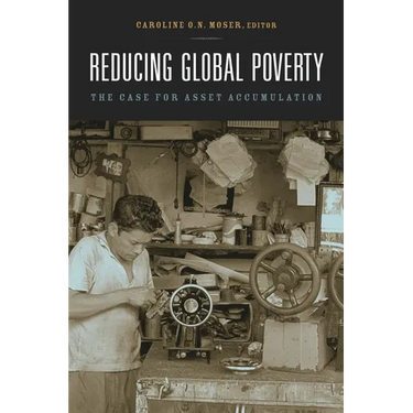 Reducing Global Poverty: The Case for Asset Accumulation