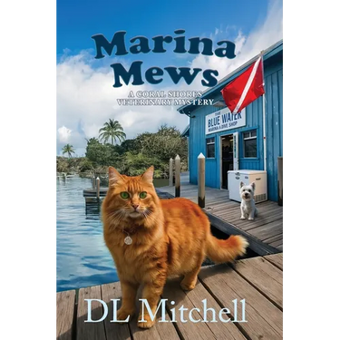 Marina Mews: A Coral Shores Veterinary Mystery