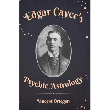 Edgar Cayce's Psychic Astrology