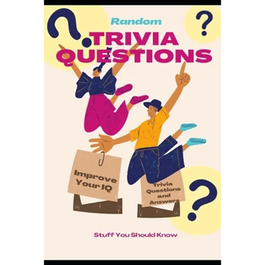 Random Trivia Questions: A Random Trivia Questions and Answers Book Trivia Games with Family, Friends or Your Spouse - Stuff You Should Know an