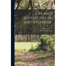 Life and Adventures in South Florida