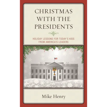 Christmas with the Presidents: Holiday Lessons for Today's Kids from America's Leaders