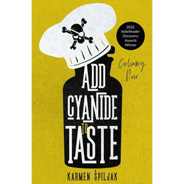 Add Cyanide to Taste: A collection of dark tales with culinary twists