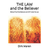 THE LAW and the Believer: Biblical Proof that Believers are NOT Under the Law