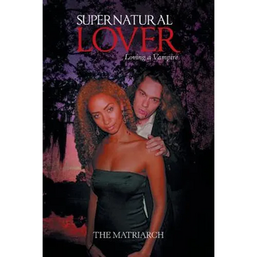 Supernatural Lover: Loving a Vampire