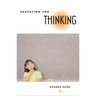 Education for Thinking