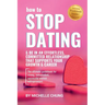 How to Stop Dating & Be In An Effortless, Committed Relationship