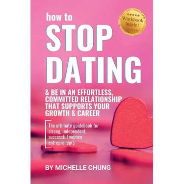 How to Stop Dating & Be In An Effortless, Committed Relationship