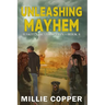 Unleashing Mayhem: Dakota Destruction Book 6 America's New Apocalypse