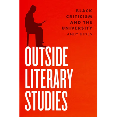Outside Literary Studies: Black Criticism and the University