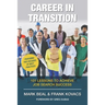 Career In Transition: 101 Lessons To Achieve Job Search Success