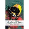 Medical Diver: What is a Medical Diver?
