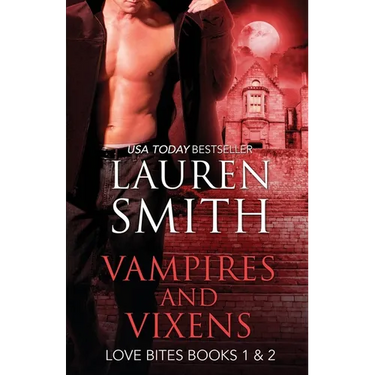Vampires and Vixens: Love Bites Books 1 & 2