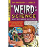 Weird Science and Bizarre Beliefs: Mysterious Creatures, Lost Worlds and Amazing Inventions
