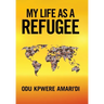 My Life as a Refugee