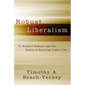 Robust Liberalism: H. Richard Niebuhr and the Ethics of American Public Life