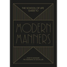 The School of Life Guide to Modern Manners: How to Navigate the Dilemmas of Social Life